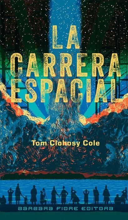 LA CARRERA ESPACIAL | 9788415208563 | CLOHOSY COLE, TOM | Llibreria Ombra | Llibreria online de Rubí, Barcelona | Comprar llibres en català i castellà online