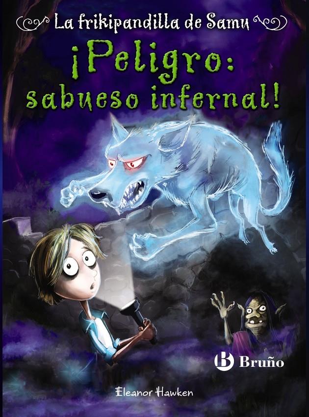 ¡PELIGRO: SABUESO INFERNAL! LA FRIKIPANDILLA DE SAMU, 3 | 9788469601280 | HAWKEN, ELEANOR | Llibreria Ombra | Llibreria online de Rubí, Barcelona | Comprar llibres en català i castellà online