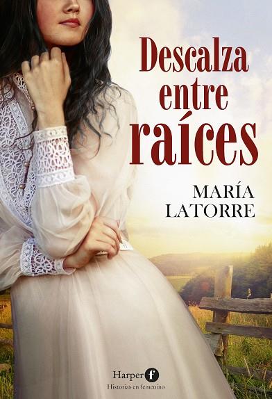 DESCALZA ENTRE RAÍCES | 9788418976186 | LATORRE, MARÍA | Llibreria Ombra | Llibreria online de Rubí, Barcelona | Comprar llibres en català i castellà online