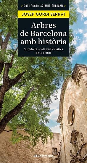 ARBRES DE BARCELONA AMB HISTÒRIA | 9788413563848 | GORDI SERRAT, JOSEP | Llibreria Ombra | Llibreria online de Rubí, Barcelona | Comprar llibres en català i castellà online