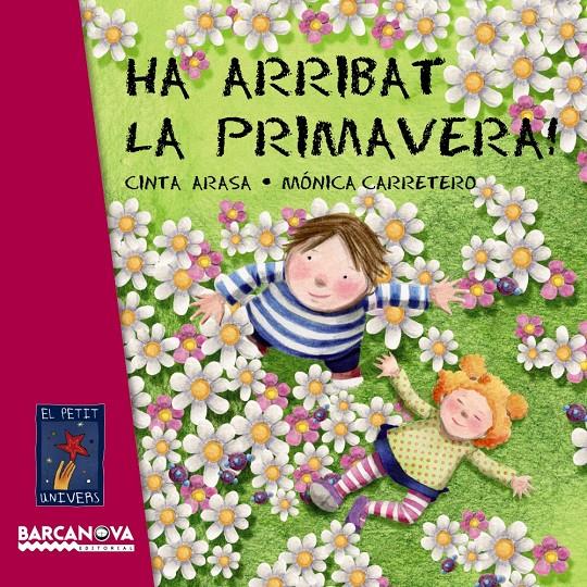 HA ARRIBAT LA PRIMAVERA! | 9788448930707 | CINTA ARASA - MONICA CARRETERO | Llibreria Ombra | Llibreria online de Rubí, Barcelona | Comprar llibres en català i castellà online