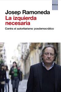 LA IZQUIERDA NECESARIA | 9788490063682 | RAMONEDA , JOSEP | Llibreria Ombra | Llibreria online de Rubí, Barcelona | Comprar llibres en català i castellà online