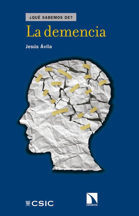 LA DEMENCIA | 9788490971215 | JESÚS AVILA | Llibreria Ombra | Llibreria online de Rubí, Barcelona | Comprar llibres en català i castellà online