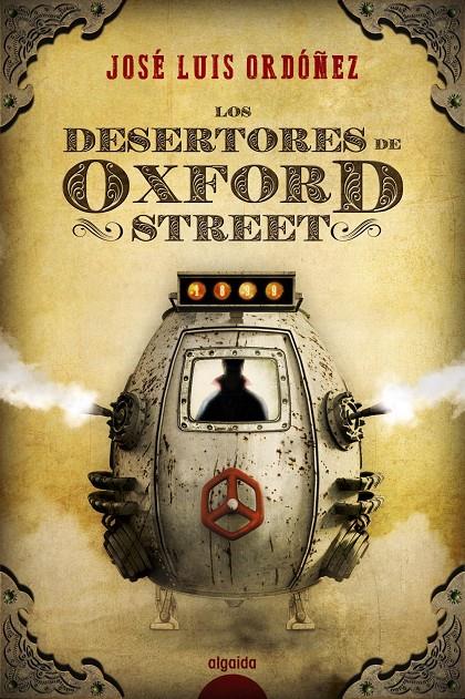 LOS DESERTORES DE OXFORD STREET | 9788490678930 | ORDÓÑEZ, JOSÉ LUIS | Llibreria Ombra | Llibreria online de Rubí, Barcelona | Comprar llibres en català i castellà online