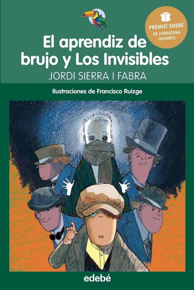 PREMIO EDEBÉ INFANTIL 2016: EL APRENDIZ DE BRUJO Y LOS INVISIBLES | 9788468317762 | SIERRA I FABRA, JORDI | Llibreria Ombra | Llibreria online de Rubí, Barcelona | Comprar llibres en català i castellà online