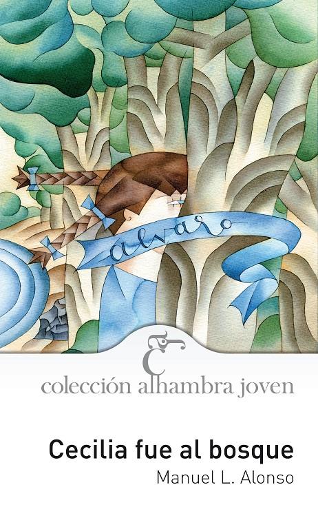 CECILIA FUE AL BOSQUE | 9788420535722 | ALONSO, MANUEL | Llibreria Ombra | Llibreria online de Rubí, Barcelona | Comprar llibres en català i castellà online