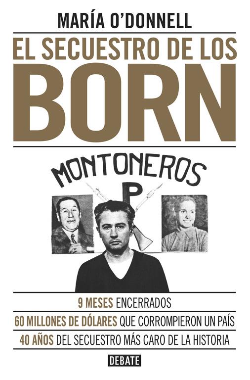 EL SECUESTRO DE LOS BORN | 9788499926117 | O'DONNELL,MARÍA | Llibreria Ombra | Llibreria online de Rubí, Barcelona | Comprar llibres en català i castellà online