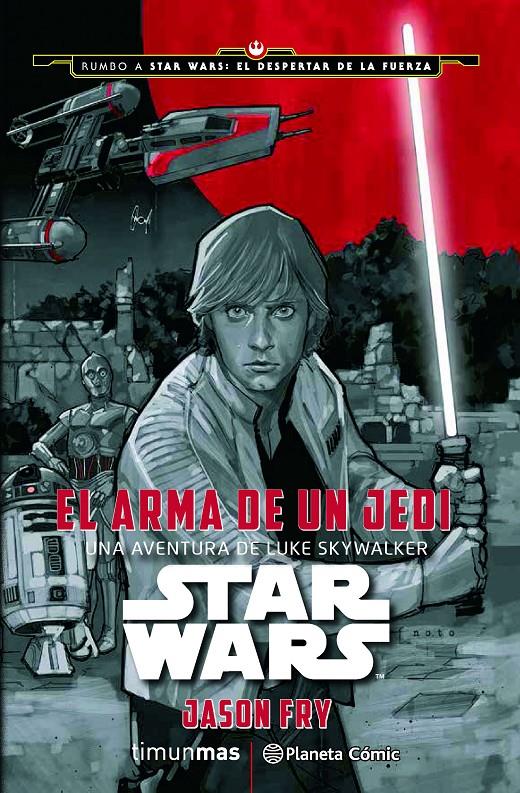 STAR WARS: EL ARMA DE UN JEDI | 9788416476046 | JASON FRY | Llibreria Ombra | Llibreria online de Rubí, Barcelona | Comprar llibres en català i castellà online