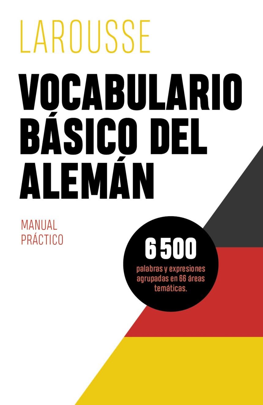 VOCABULARIO BÁSICO DEL ALEMÁN | 9788418882418 | ÉDITIONS LAROUSSE | Llibreria Ombra | Llibreria online de Rubí, Barcelona | Comprar llibres en català i castellà online