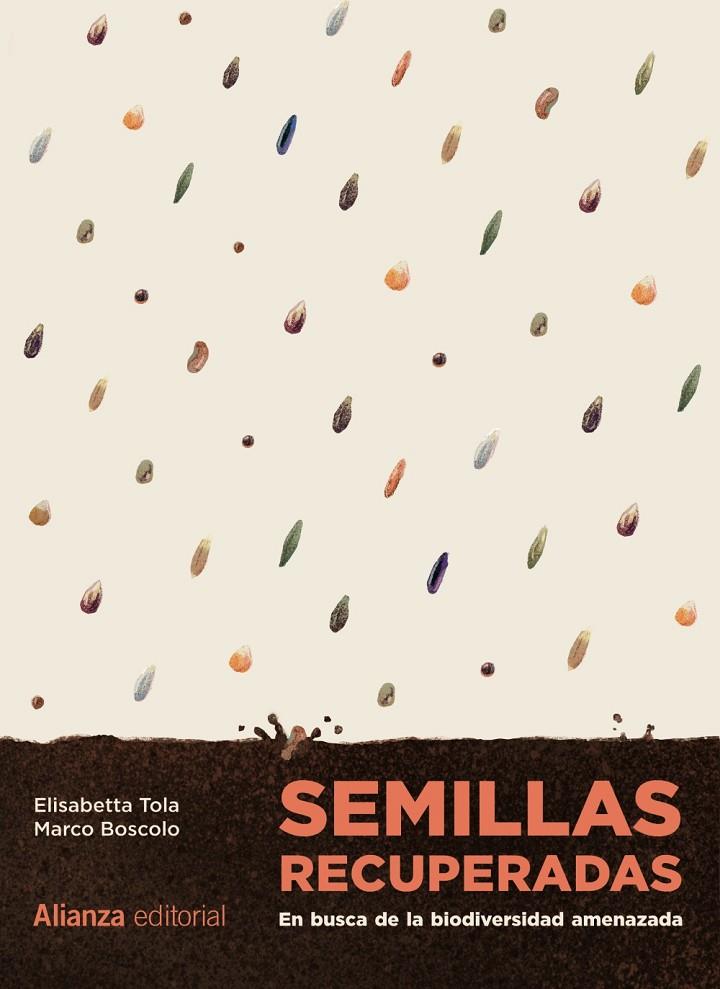 SEMILLAS RECUPERADAS: EN BUSCA DE LA BIODIVERSIDAD AMENAZADA | 9788411484770 | TOLA, ELISABETTA / BOSCOLO, MARCO | Llibreria Ombra | Llibreria online de Rubí, Barcelona | Comprar llibres en català i castellà online