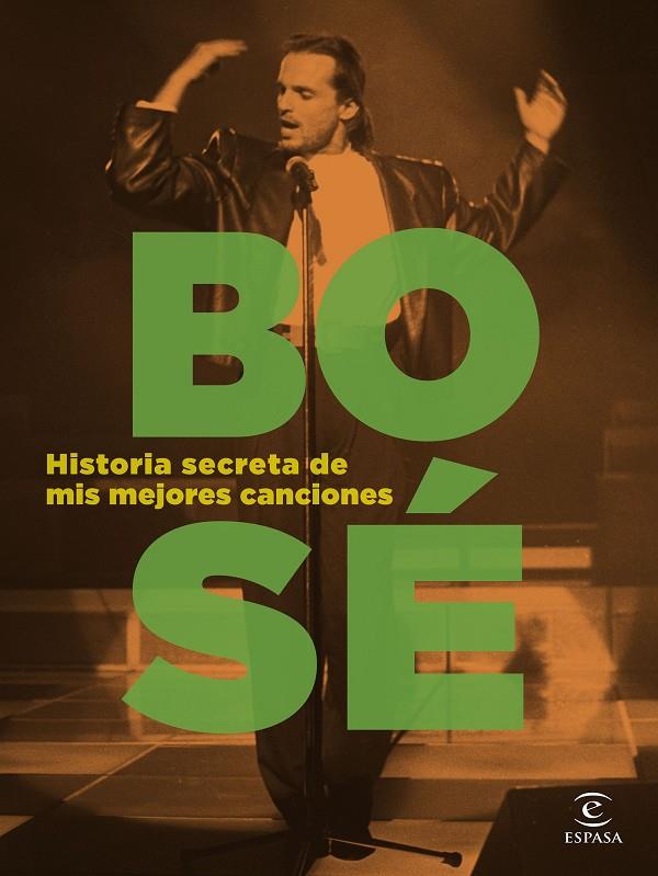 HISTORIA SECRETA DE MIS MEJORES CANCIONES | 9788467066562 | BOSÉ, MIGUEL | Llibreria Ombra | Llibreria online de Rubí, Barcelona | Comprar llibres en català i castellà online