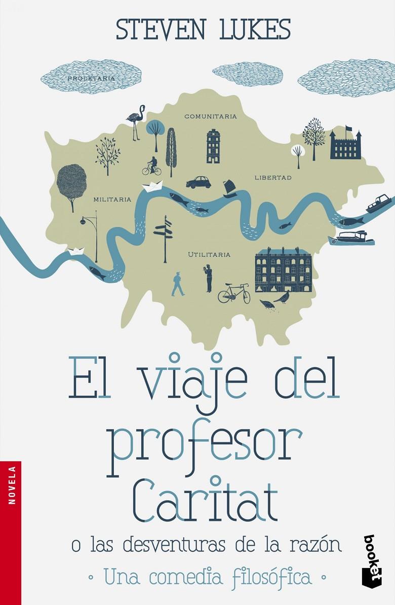 EL VIAJE DEL PROFESOR CARITAT O LAS DESVENTURAS DE LA RAZÓN | 9788490661468 | STEVEN LUKES | Llibreria Ombra | Llibreria online de Rubí, Barcelona | Comprar llibres en català i castellà online