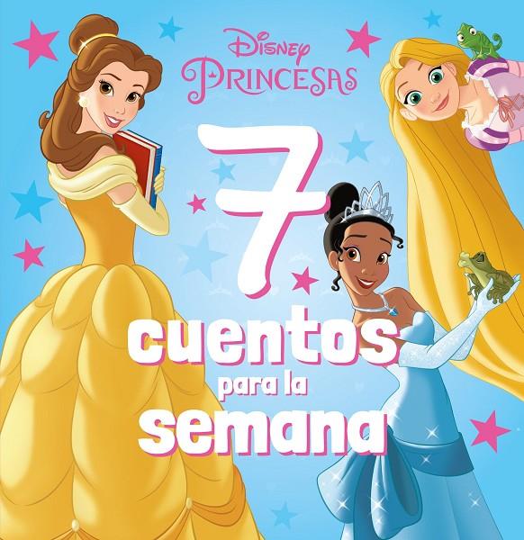 PRINCESAS. 7 CUENTOS PARA LA SEMANA | 9788418939655 | DISNEY | Llibreria Ombra | Llibreria online de Rubí, Barcelona | Comprar llibres en català i castellà online