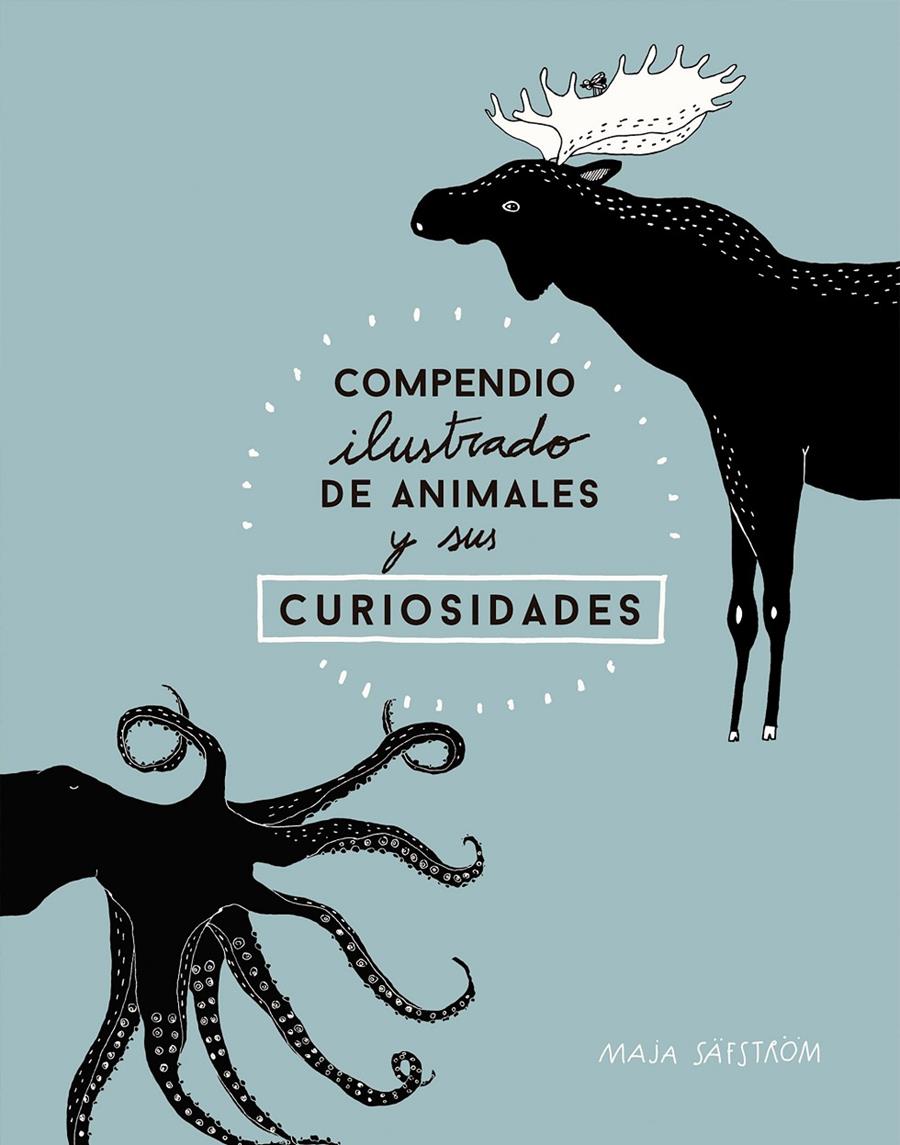 COMPENDIO ILUSTRADO DE ANIMALES FASCINANTES Y SUS CURIOSIDADES | 9788408173915 | SÄFSTRÖM, MAJA | Llibreria Ombra | Llibreria online de Rubí, Barcelona | Comprar llibres en català i castellà online