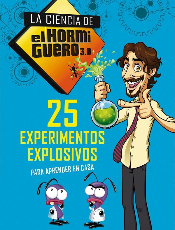 25 EXPERIMENTOS EXPLOSIVOS PARA APRENDER EN CASA (LA CIENCIA DE EL HORMIGUERO 3. | 9788490439241 | EL HORMIGUERO | Llibreria Ombra | Llibreria online de Rubí, Barcelona | Comprar llibres en català i castellà online