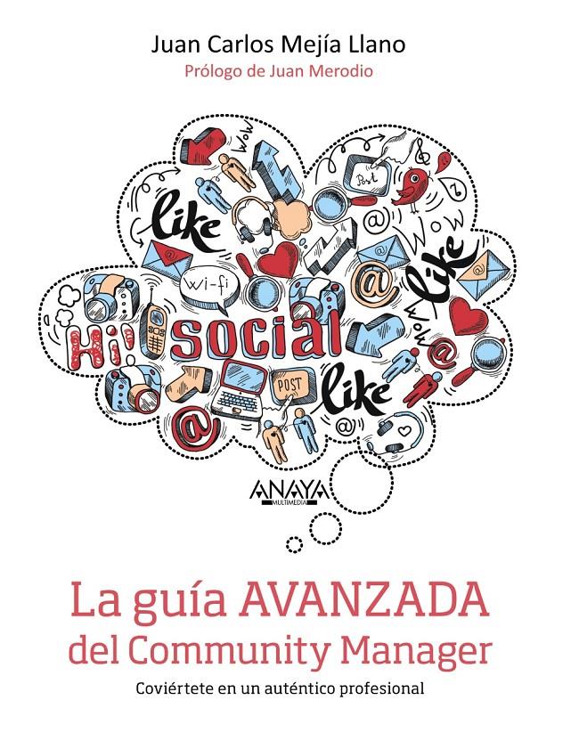 LA GUÍA AVANZADA DEL COMMUNITY MANAGER | 9788441536661 | MEJÍA LLANO, JUAN CARLOS | Llibreria Ombra | Llibreria online de Rubí, Barcelona | Comprar llibres en català i castellà online