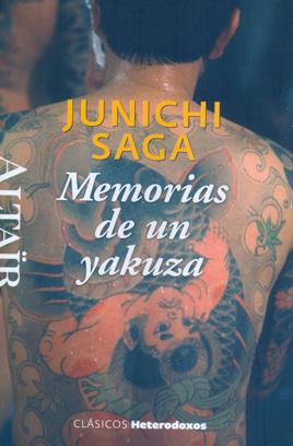 MEMORIAS DE UN YAKUZA | 9788494105234 | SAGA, JUNICHI | Llibreria Ombra | Llibreria online de Rubí, Barcelona | Comprar llibres en català i castellà online