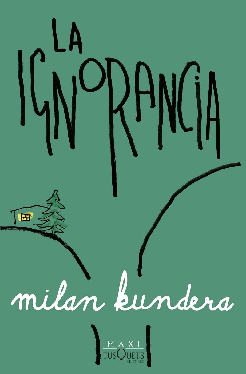 LA IGNORANCIA | 9788411074568 | KUNDERA, MILAN | Llibreria Ombra | Llibreria online de Rubí, Barcelona | Comprar llibres en català i castellà online