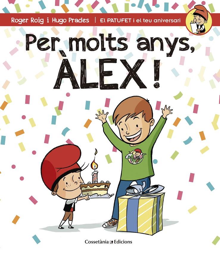 PER MOLTS ANYS, ÀLEX! | 9788490344217 | ROIG CÉSAR, ROGER | Llibreria Ombra | Llibreria online de Rubí, Barcelona | Comprar llibres en català i castellà online