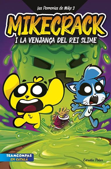 LAS PERRERÍAS DE MIKE 3. LA VENJANÇA DEL REI SLIME | 9788413898421 | MIKECRACK | Llibreria Ombra | Llibreria online de Rubí, Barcelona | Comprar llibres en català i castellà online