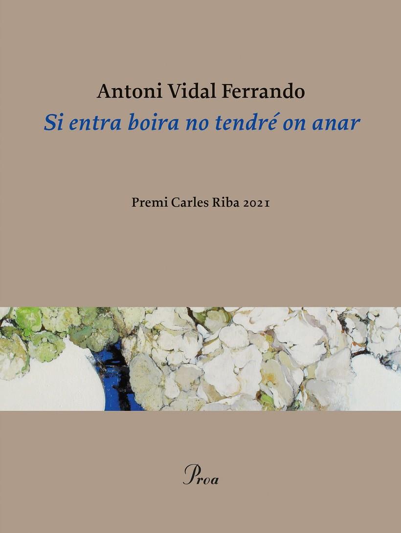 SI ENTRA BOIRA NO TENDRÉ ON ANAR | 9788475889320 | VIDAL FERRANDO, ANTONI | Llibreria Ombra | Llibreria online de Rubí, Barcelona | Comprar llibres en català i castellà online