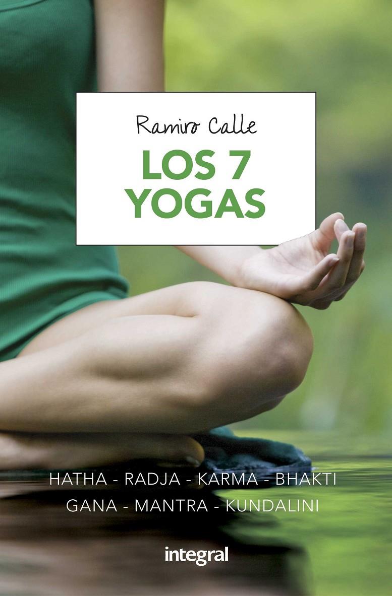 LOS SIETE YOGAS | 9788491180685 | CALLE CAPILLA, RAMIRO ANTONIO | Llibreria Ombra | Llibreria online de Rubí, Barcelona | Comprar llibres en català i castellà online