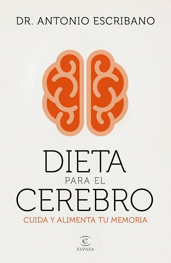 DIETA PARA EL CEREBRO | 9788467058048 | DR. ANTONIO ESCRIBANO | Llibreria Ombra | Llibreria online de Rubí, Barcelona | Comprar llibres en català i castellà online