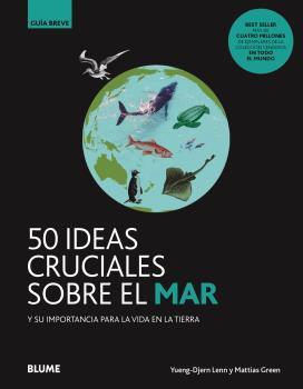 GB. 50 IDEAS CRUCIALES SOBRE EL MAR | 9788418459108 | DJERN LENN, YUENG/GREEN, MATTIAS | Llibreria Ombra | Llibreria online de Rubí, Barcelona | Comprar llibres en català i castellà online