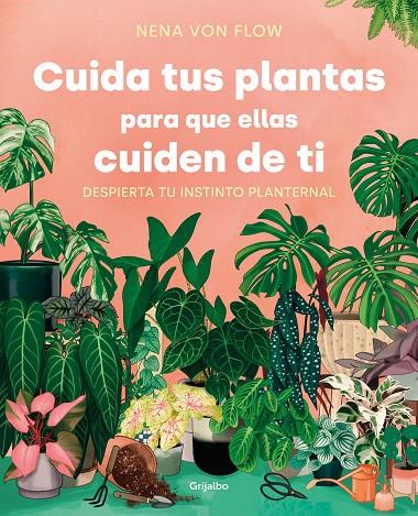 CUIDA TUS PLANTAS PARA QUE ELLAS CUIDEN DE TI | 9788425361500 | VON FLOW, NENA | Llibreria Ombra | Llibreria online de Rubí, Barcelona | Comprar llibres en català i castellà online