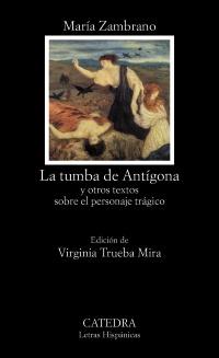 LA TUMBA DE ANTÍGONA | 9788437630380 | MARIA ZAMBRANO | Llibreria Ombra | Llibreria online de Rubí, Barcelona | Comprar llibres en català i castellà online