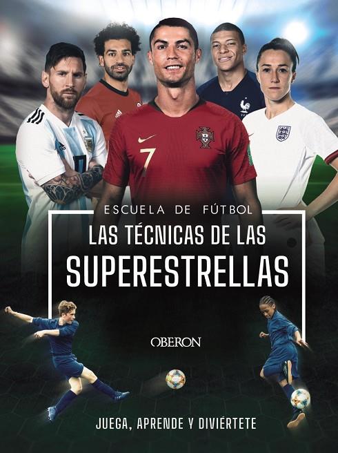 ESCUELA DE FUTBOL. LAS TÉCNICAS DE LAS SUPERESTRELLAS | 9788441543027 | COLSON, ROB | Llibreria Ombra | Llibreria online de Rubí, Barcelona | Comprar llibres en català i castellà online