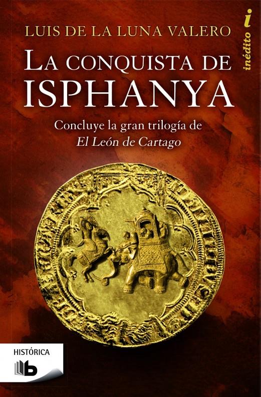 LA CONQUISTA DE ISPHANYA | 9788490700419 | DE LA LUNA VALERO, LUÍS | Llibreria Ombra | Llibreria online de Rubí, Barcelona | Comprar llibres en català i castellà online