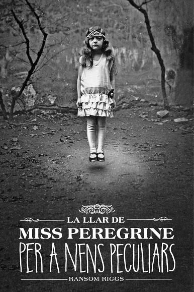 LA LLAR DE MISS PEREGRINE PER A NENS PECULIARS | 9788412793031 | RIGGS, RANSOM | Llibreria Ombra | Llibreria online de Rubí, Barcelona | Comprar llibres en català i castellà online