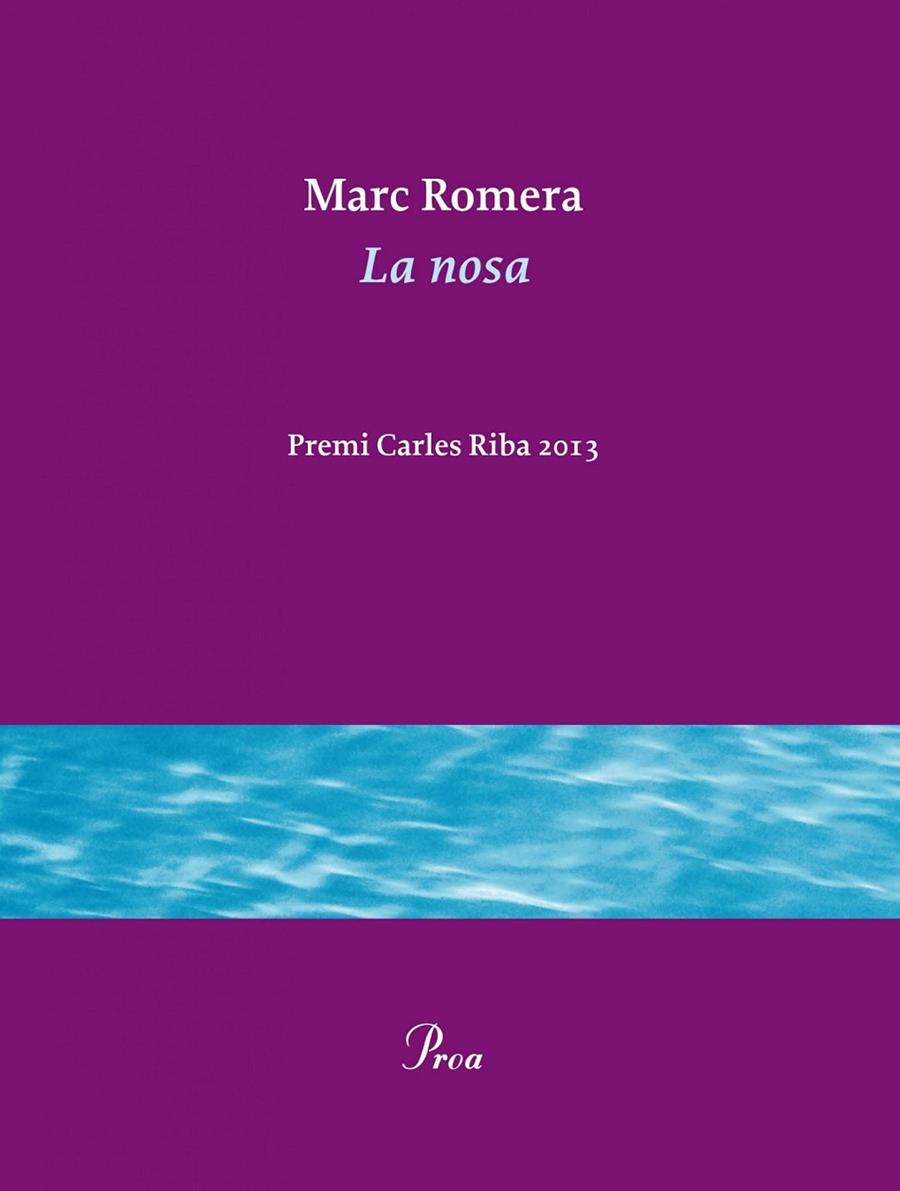 LA NOSA PREMI CALES RIBA 2013 | 9788475884936 | MARC ROMERA ROCA | Llibreria Ombra | Llibreria online de Rubí, Barcelona | Comprar llibres en català i castellà online