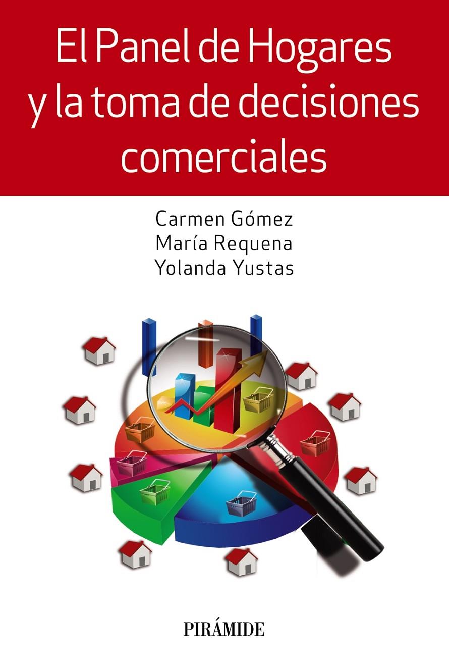 EL PANEL DE HOGARES Y LA TOMA DE DECISIONES COMERCIALES | 9788436837674 | GÓMEZ, CARMEN/REQUENA, MARÍA/YUSTAS, YOLANDA | Llibreria Ombra | Llibreria online de Rubí, Barcelona | Comprar llibres en català i castellà online