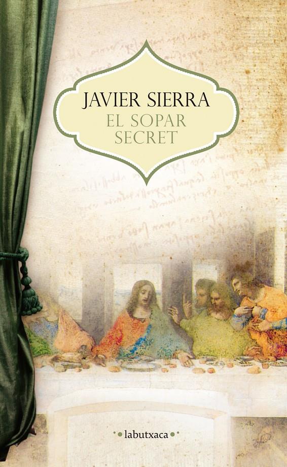 EL SOPAR SECRET | 9788499307503 | JAVIER SIERRA | Llibreria Ombra | Llibreria online de Rubí, Barcelona | Comprar llibres en català i castellà online