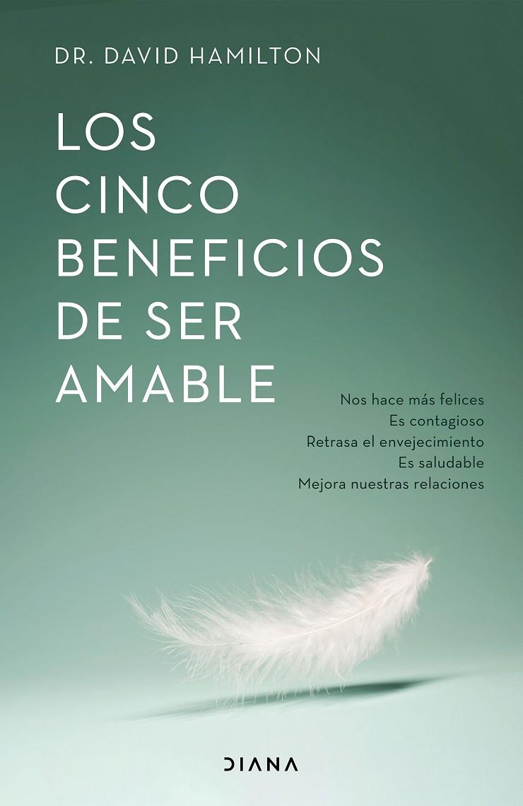 LOS CINCO BENEFICIOS DE SER AMABLE | 9788418118531 | HAMILTON, DAVID R. | Llibreria Ombra | Llibreria online de Rubí, Barcelona | Comprar llibres en català i castellà online