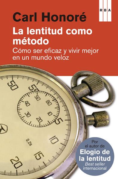 LA LENTITUD COMO MÉTODO | 9788490065327 | CARL HONORE | Llibreria Ombra | Llibreria online de Rubí, Barcelona | Comprar llibres en català i castellà online