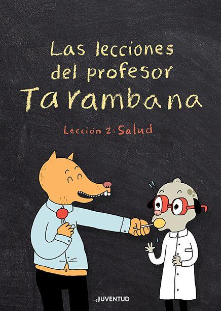 LAS LECCIONES DEL PROFESOR TARAMBANA. LECCIÓN 2: SALUD | 9788426147967 | GRAVEL, ELISE | Llibreria Ombra | Llibreria online de Rubí, Barcelona | Comprar llibres en català i castellà online