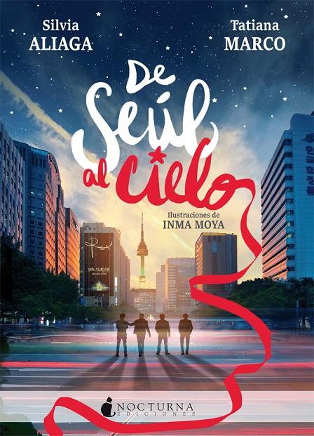 DE SEÚL AL CIELO | 9788416858774 | ALIAGA, SILVIA/MARCO, TATIANA | Llibreria Ombra | Llibreria online de Rubí, Barcelona | Comprar llibres en català i castellà online