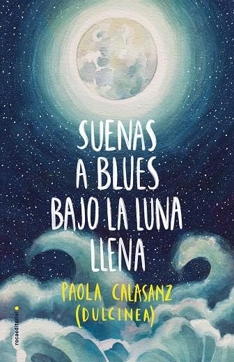 SUENAS A BLUES BAJO LA LUNA LLENA | 9788417305789 | (PAOLA CALASANZ), DULCINEA | Llibreria Ombra | Llibreria online de Rubí, Barcelona | Comprar llibres en català i castellà online