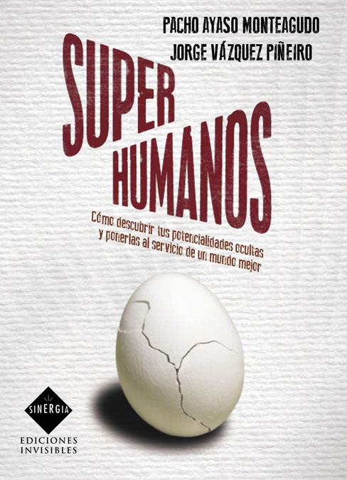 SUPERHUMANOS | 9788493996833 | PACHO AYASO MONTEAGUDO - JORGE VAZQUEZ PIÑEIRO | Llibreria Ombra | Llibreria online de Rubí, Barcelona | Comprar llibres en català i castellà online