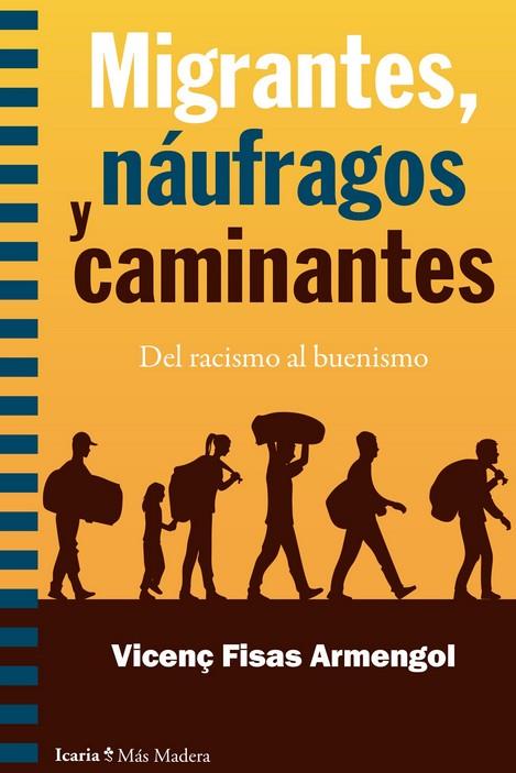 MIGRANTES, NAUFRAGOS Y CAMINANTES | 9788498888690 | FISAS ARMENGOL, VICENÇ | Llibreria Ombra | Llibreria online de Rubí, Barcelona | Comprar llibres en català i castellà online