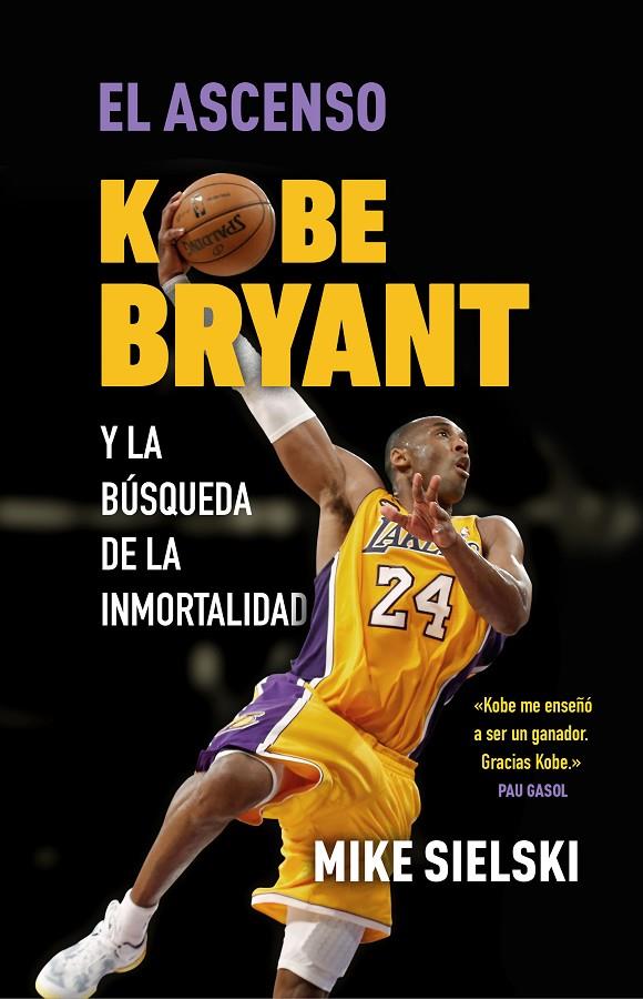 EL ASCENSO. KOBE BRYANT Y LA BÚSQUEDA DE LA INMORTALIDAD | 9788412414776 | SIELSKI, MIKE | Llibreria Ombra | Llibreria online de Rubí, Barcelona | Comprar llibres en català i castellà online