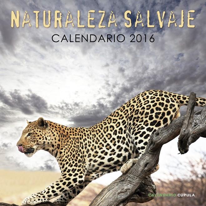 CALENDARIO NATURALEZA SALVAJE 2016 | 9788448021689 | AA. VV. | Llibreria Ombra | Llibreria online de Rubí, Barcelona | Comprar llibres en català i castellà online