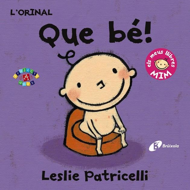 L'ORINAL: QUE BÉ! | 9788499067407 | PATRICELLI, LESLIE | Llibreria Ombra | Llibreria online de Rubí, Barcelona | Comprar llibres en català i castellà online