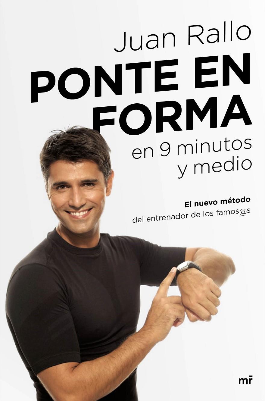 PONTE EN FORMA EN 9 MINUTOS Y MEDIO | 9788427042452 | JUAN RALLO | Llibreria Ombra | Llibreria online de Rubí, Barcelona | Comprar llibres en català i castellà online