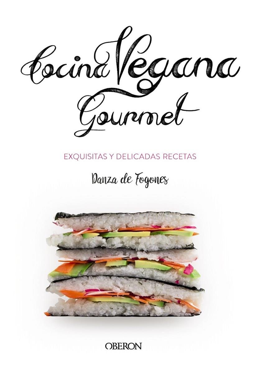 COCINA VEGANA GOURMET | 9788441539655 | ROBLES LÓPEZ, IOSUNE/ARAGÓN MORA, ALBERTO | Llibreria Ombra | Llibreria online de Rubí, Barcelona | Comprar llibres en català i castellà online