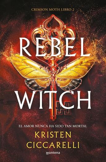 REBEL WITCH (CRIMSON MOTH. LIBRO 2) | 9788419501493 | CICCARELLI, KRISTEN | Llibreria Ombra | Llibreria online de Rubí, Barcelona | Comprar llibres en català i castellà online