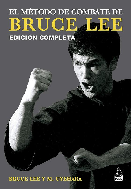 EL MÉTODO DE COMBATE DE BRUCE LEE | 9788494709258 | LEE, BRUCE/UYEHARA, MITO | Llibreria Ombra | Llibreria online de Rubí, Barcelona | Comprar llibres en català i castellà online